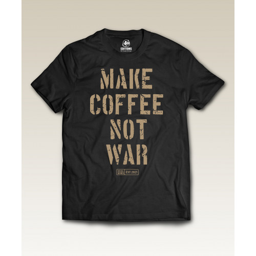 Tričko MAKE COFFEE NOT WAR #1